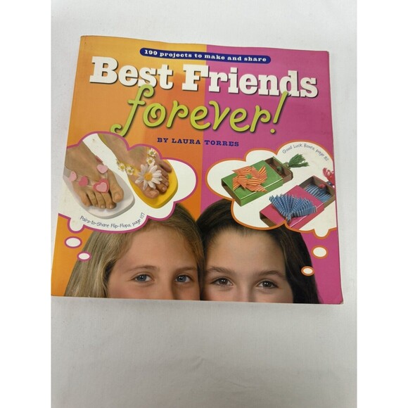 Book- Best Friend's Forever Craft Book 199 Projects To Make And Share Crafts - Picture 1 of 11